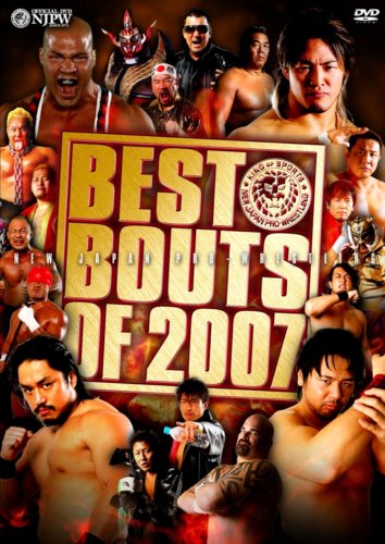 NEW JAPAN PRO-WRESTLING BESTBOUTS OF 2007